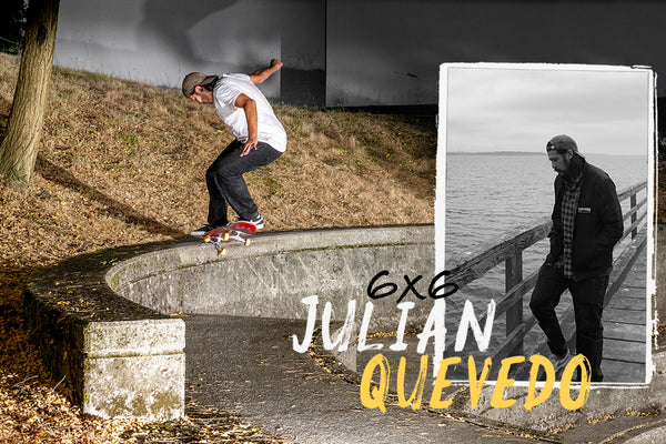 6x6 with Julian Quevedo