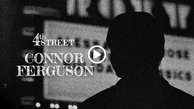 Connor Ferguson x 4th Street