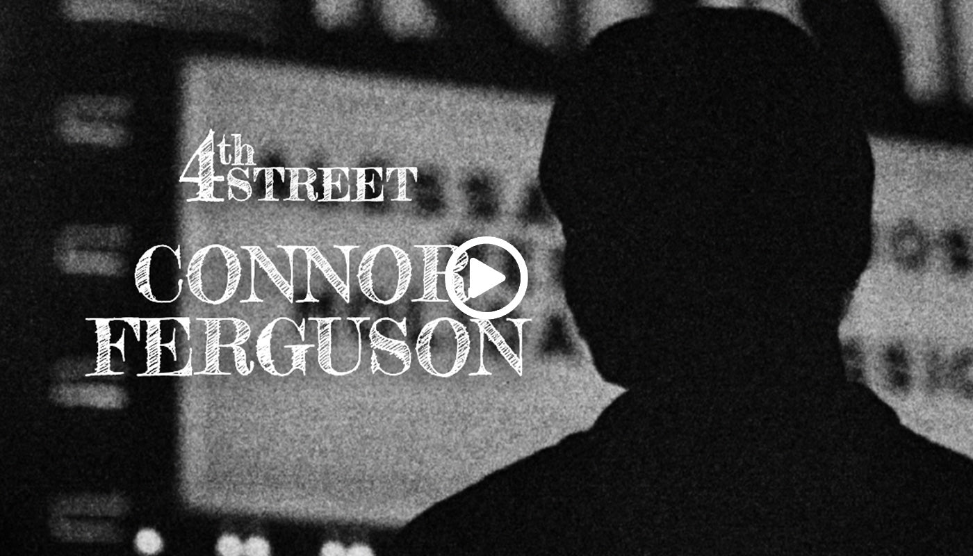 connor ferguson - 4th street